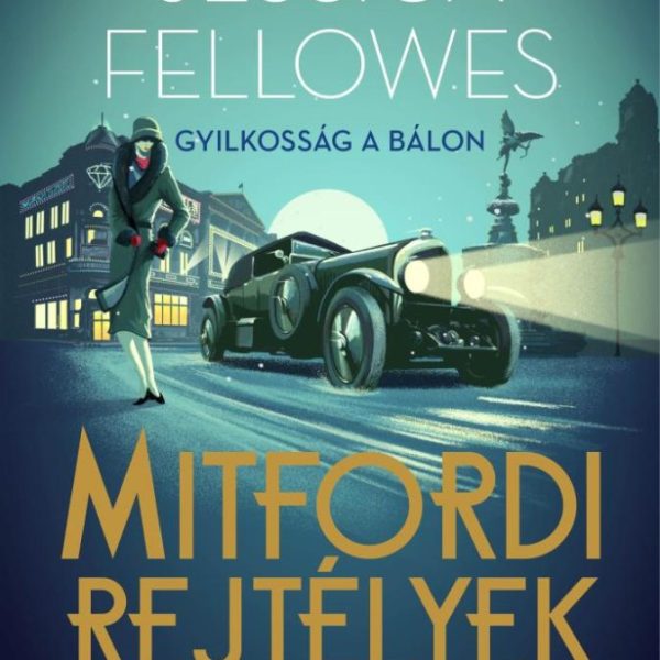 MITFORDI REJTÉLYEK - GYILKOSSÁG A BÁLON