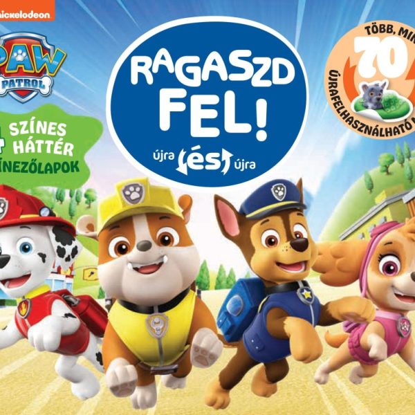 RAGASZD FEL! ÚJRA ÉS ÚJRA (PAW PATROL)