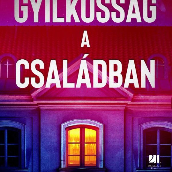 GYILKOSSÁG A CSALÁDBAN