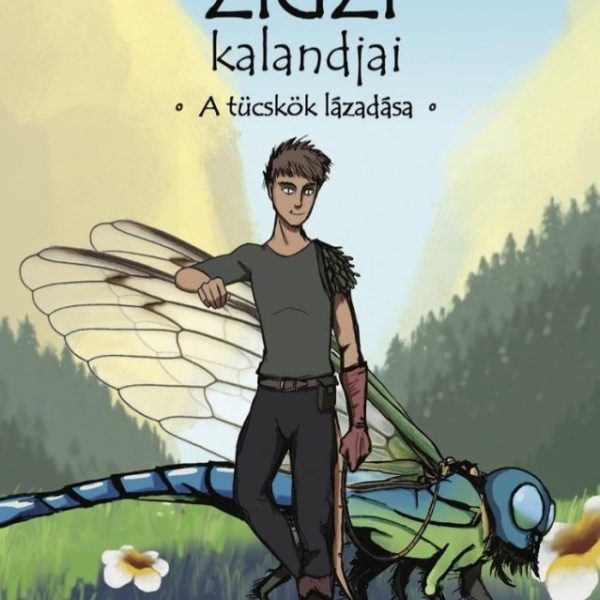 ZIGZI KALANDJAI - A TÜCSKÖK LÁZADÁSA