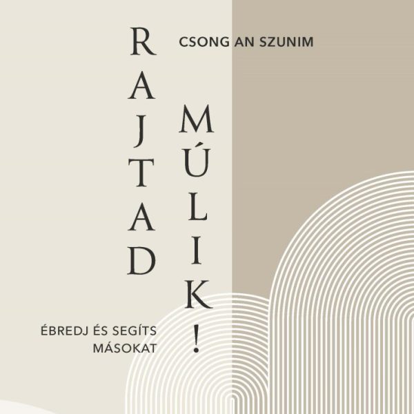 RAJTAD MÚLIK! - ÉBREDJ ÉS SEGÍTS MÁSOKAT