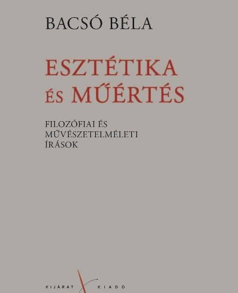 ESZTÉTIKA ÉS MŰÉRTÉS. FILOZÓFIAI ÉS MŰVÉSZETELMÉLETI ÍRÁSOK
