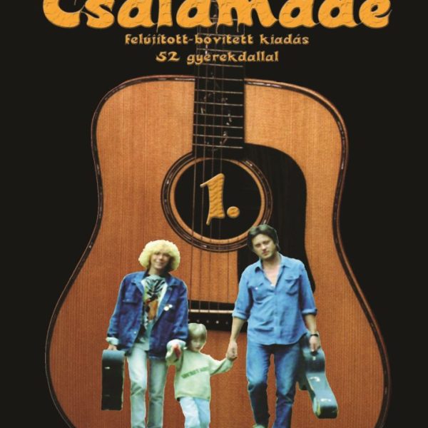 CSALAMÁDÉ - NAGY DALOSKÖNYV 1. (FELÚJÍTOTT, BŐVÍTETT KIADÁS)