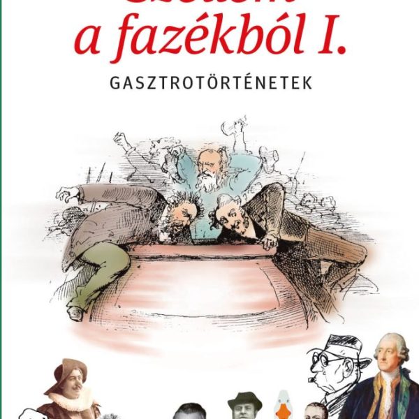 SZELLEM A FAZÉKBÓL I. - GASZTROTÖRTÉNETEK - 3. KIADÁS