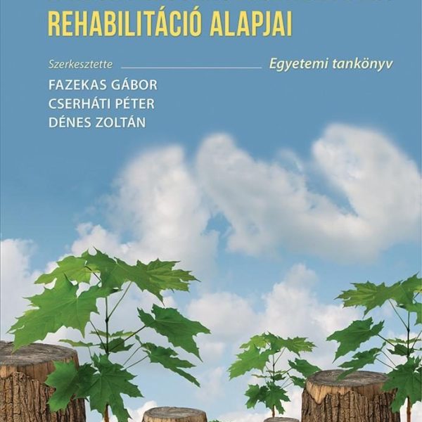 A NEURO-MUSZKULÓSZKELETÁLIS REHABILITÁCIÓ ALAPJAI