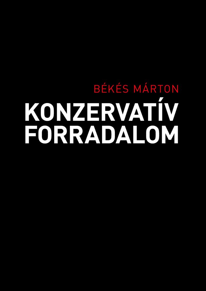 KONZERVATÍV FORRADALOM