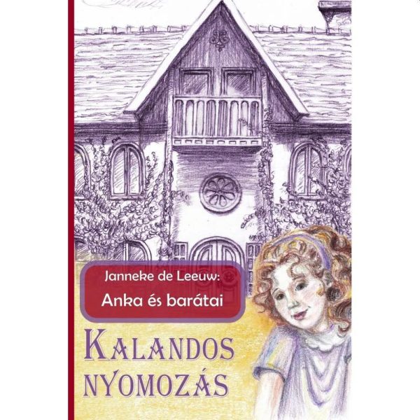 KALANDOS NYOMOZÁS - ANKA ÉS BARÁTAI