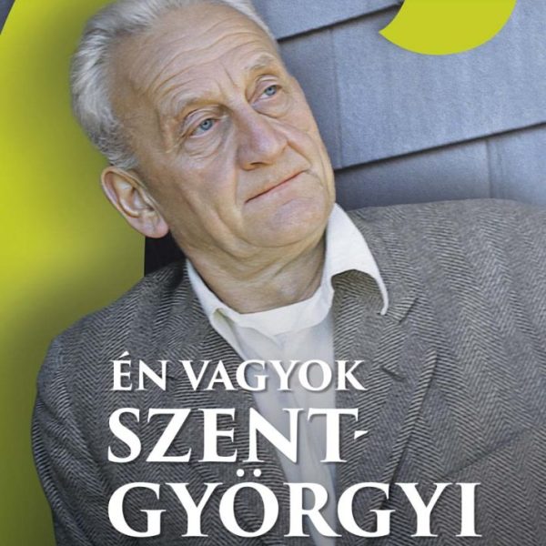 ÉN VAGYOK SZENT-GYÖRGYI II. RÉSZ