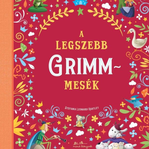 A LEGSZEBB GRIMM MESÉK