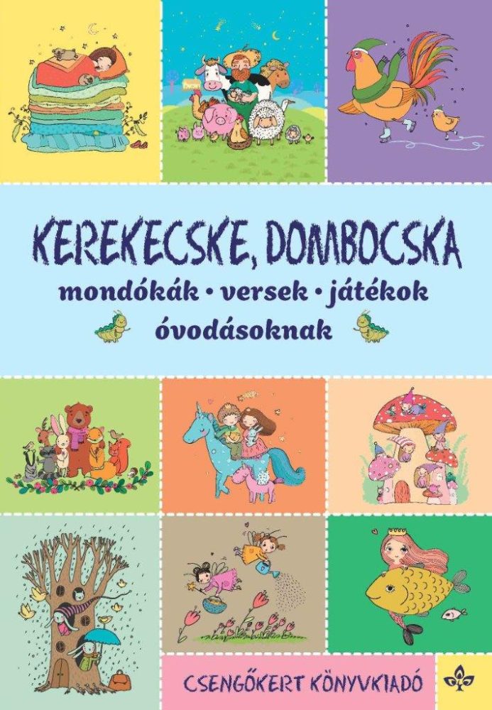 KEREKECSKE, DOMBOCSKA MONDÓKÁK, VERSEK, JÁTÉKOK ÓVODÁSOKNAK