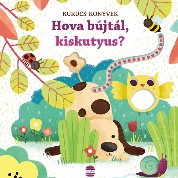 HOVA BÚJTÁL, KISKUTYUS? - KUKUCS-KÖNYVEK (LAMPION)