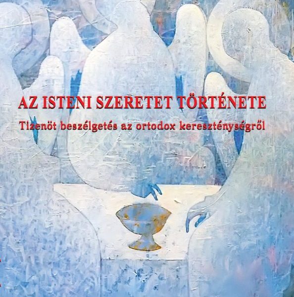 AZ ISTENI SZERETET TÖRTÉNETE