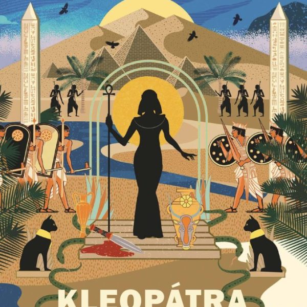 KLEOPÁTRA, A NÍLUS KIRÁLYNŐJE