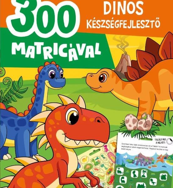 DINÓS KÉSZSÉGFEJLESZTŐ - 300 MATRICÁVAL