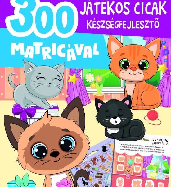 JÁTÉKOS CICÁK KÉSZSÉGFEJLESZTŐ 300 MATRICÁVAL