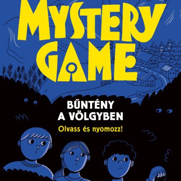 MYSTERY GAME - BŰNTÉNY A VÖLGYBEN (OLVASS ÉS NYOMOZZ!)