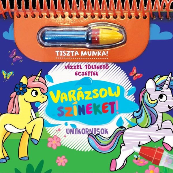 VARÁZSOLJ SZÍNEKET! - UNIKORNISOK (VÍZZEL TÖLTHETŐ ECSETTEL)