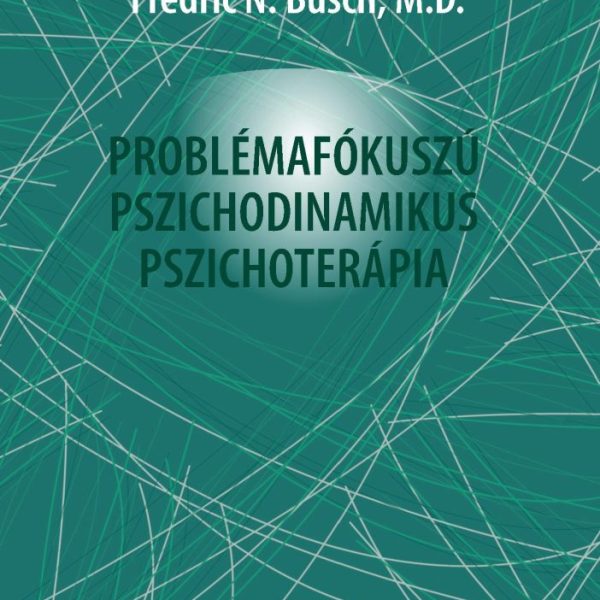 PROBLÉMAFÓKUSZÚ  PSZICHODINAMIKUS PSZICHOTERÁPIA