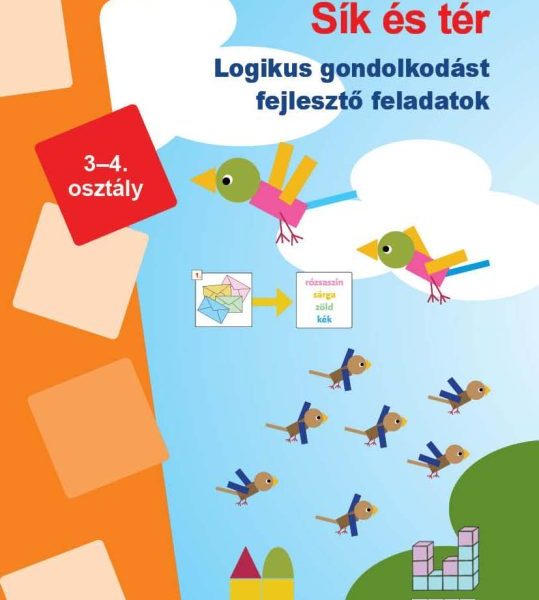 SÍK ÉS TÉR  LOGIKUS GONDOLKODÁST FEJLESZTŐ FELADATOK  MINILÜK  3-4. OSZTÁLY LD
