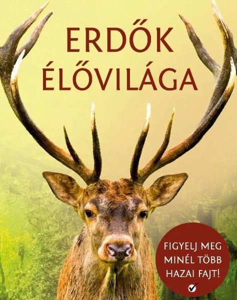 ERDŐK ÉLŐVILÁGA - TERMÉSZETBARÁTOK ZSEBKÖNYVE