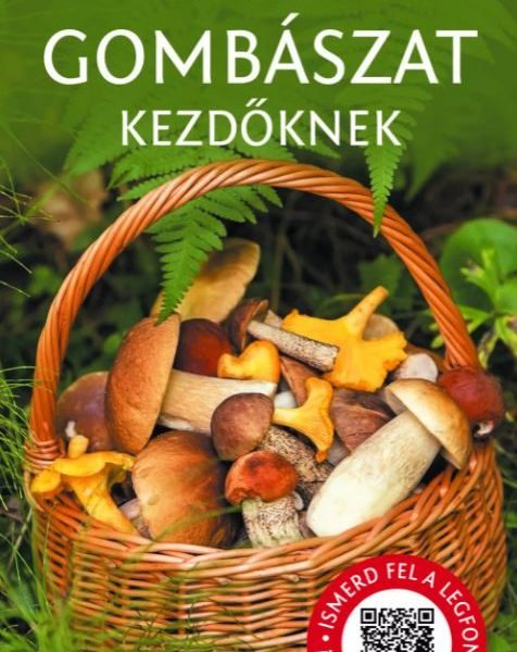 GOMBÁSZAT KEZDŐKNEK - TERMÉSZETBARÁTOK ZSEBKÖNYVE