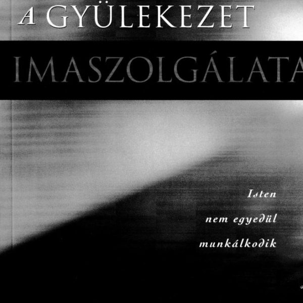A GYÜLEKEZET IMASZOLGÁLATA