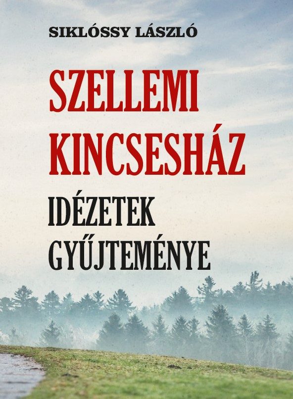 SZELLEMI KINCSESHÁZ - IDÉZETEK GYŰJTEMÉNYE