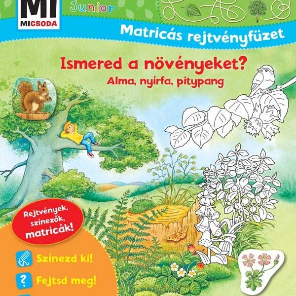 MI MICSODA JUNIOR MATRICÁS REJTVÉNYFÜZET  ISMERED A NÖVÉNYEKET?