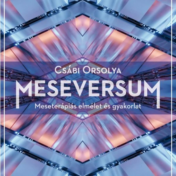 MESEVERSUM - MESETERÁPIÁS ELMÉLET ÉS GYAKORLAT