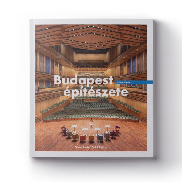 BUDAPEST ÉPÍTÉSZETE 2000-2020