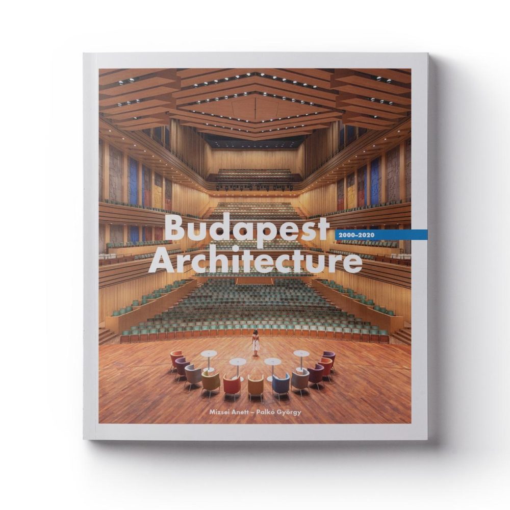 BUDAPEST ARCHITECTURE 2000-2020