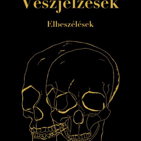 VÉSZJELZÉSEK - NOVELLÁK
