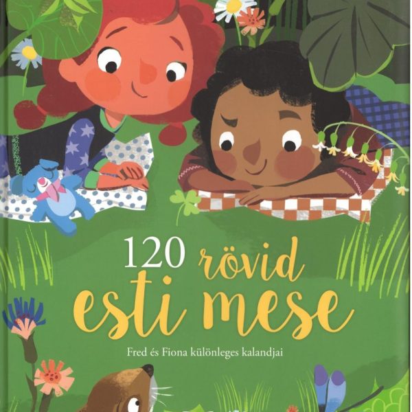 120 RÖVID ESTI MESE - FRED ÉS FIONA KÜLÖNLEGES KALANDJAI