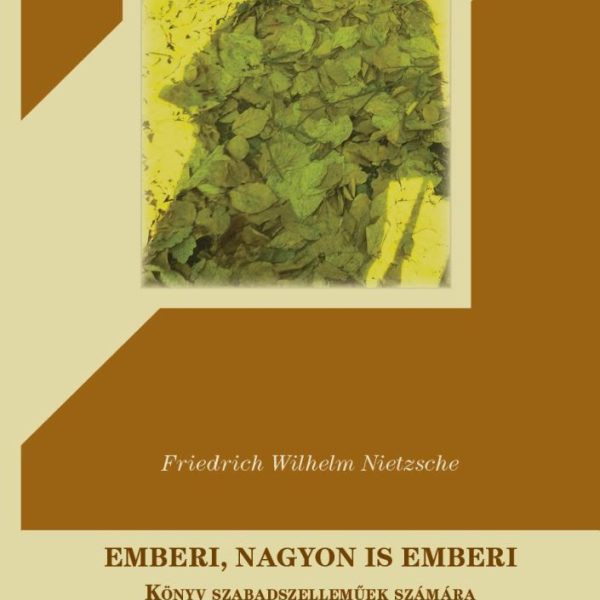 EMBERI, NAGYON IS EMBERI II. - KÖNYV SZABADSZELLEMŰEK SZÁMÁRA