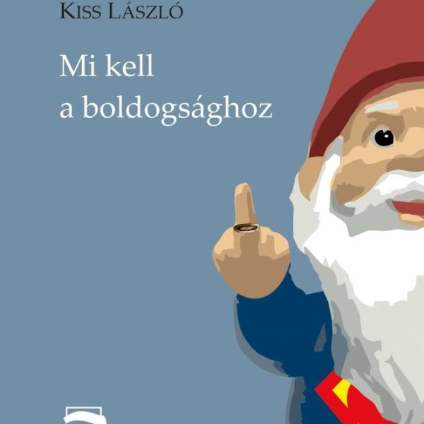 MI KELL A BOLDOGSÁGHOZ