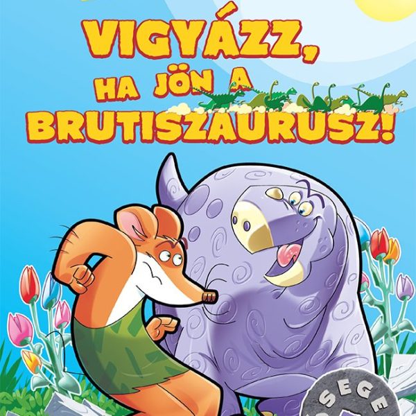 VIGYÁZZ, HA JÖN A BRUTISZAURUSZ!