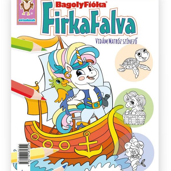 BAGOLYFIÓKA - FIRKAFALVA VIDÁM MATRÓZ SZÍNEZŐ ÓVODÁSOKNAK