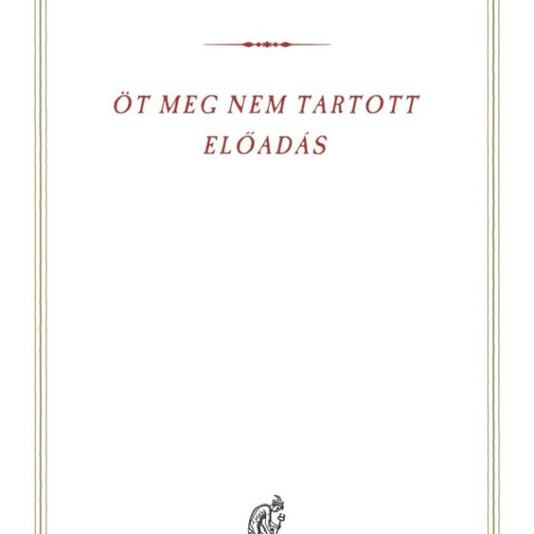 ÖT MEG NEM TARTOTT ELŐADÁS