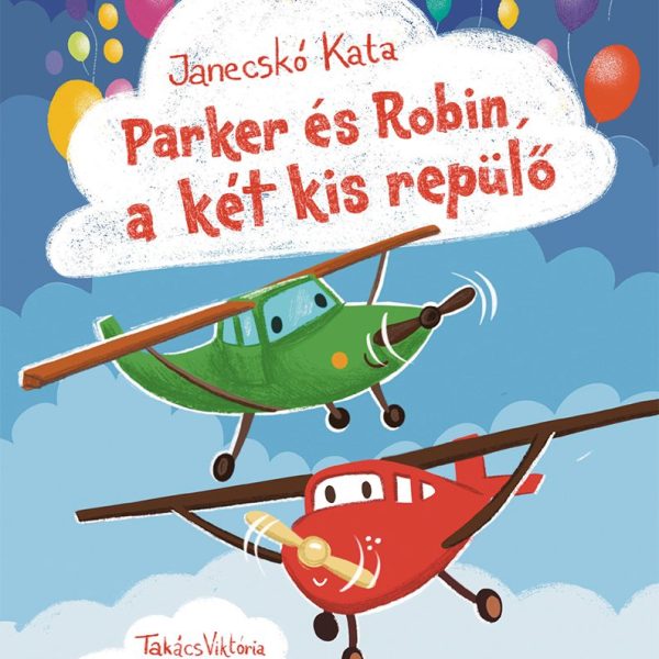 PARKER ÉS ROBIN, A KÉT KIS REPÜLŐ