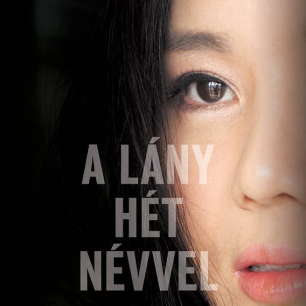 A LÁNY HÉT NÉVVEL - SZÖKÉSEM ÉSZAK- KOREÁBÓL
