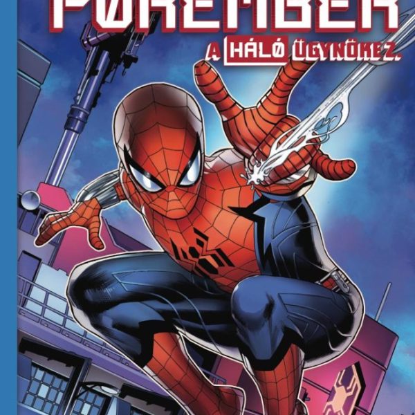 PÓKEMBER, A HÁLÓ ÜGYNÖKE 2.- LEGNAGYOBB  MARVEL HŐSEIM2