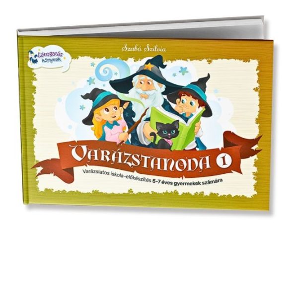 VARÁZSTANODA 1. - VARÁZSLATOS ISKOLA-ELŐKÉSZÍTÉS 5-7 ÉVES GYERMEKEK SZÁMÁRA