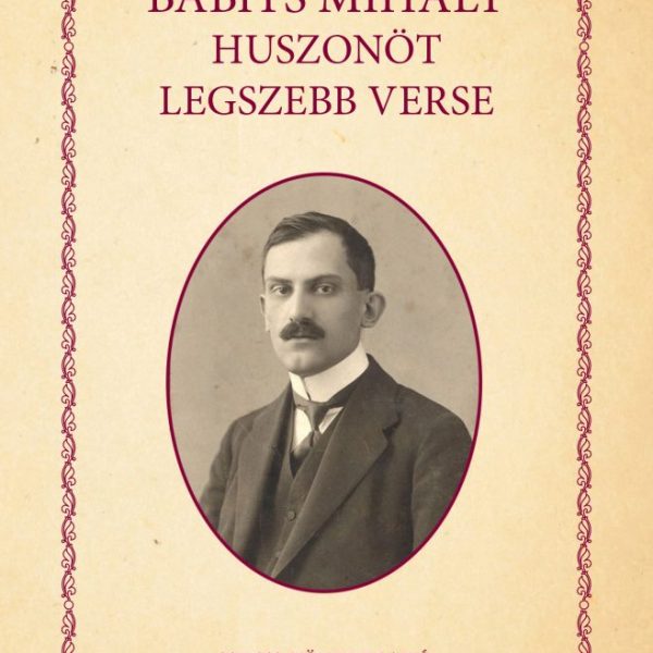 BABITS MIHÁLY HUSZONÖT LEGSZEBB VERSE