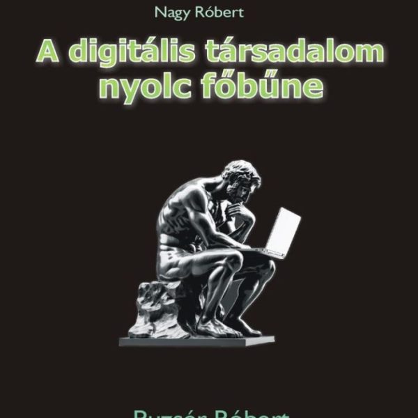A DIGITÁLIS TÁRSADALOM NYOLC FŐBŰNE