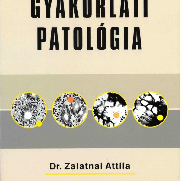 GYAKORLATI PATOLÓGIA - II. ÁTDOLG. KIADÁS