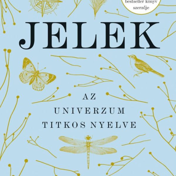 JELEK - AZ UNIVERZUM TITKOS NYELVE