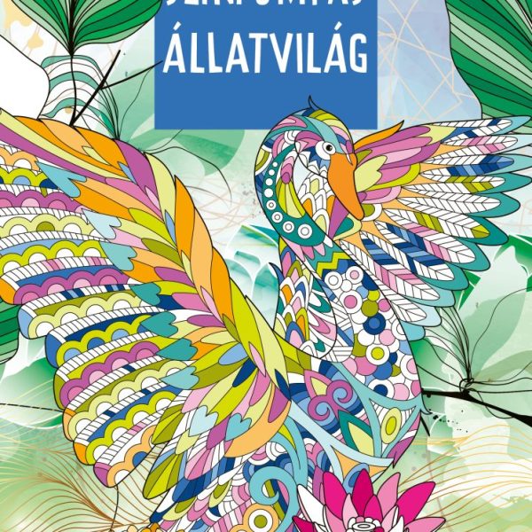 SZÍNPOMPÁS ÁLLATVILÁG (SZÍNEZŐ)