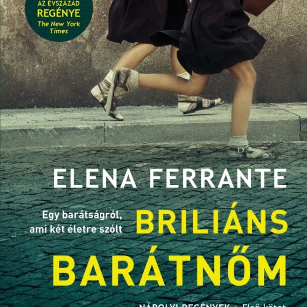 BRILIÁNS BARÁTNŐM - NÁPOLYI REGÉNYEK - ELSŐ KÖTET