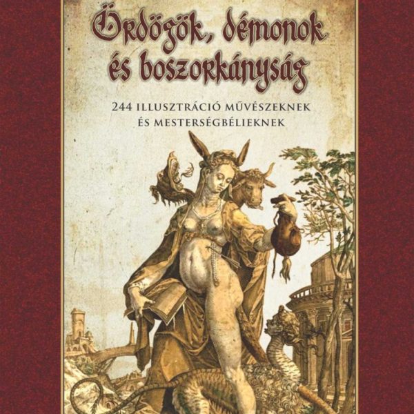ÖRDÖGÖK, DÉMONOK ÉS BOSZORKÁNYSÁG  - 244 ILLUSZTRÁCIÓ MŰVÉSZEKNEK ..