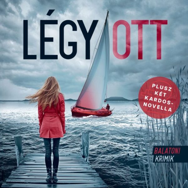 LÉGY/OTT - PLUSZ KÉT KARDOS NOVELLA